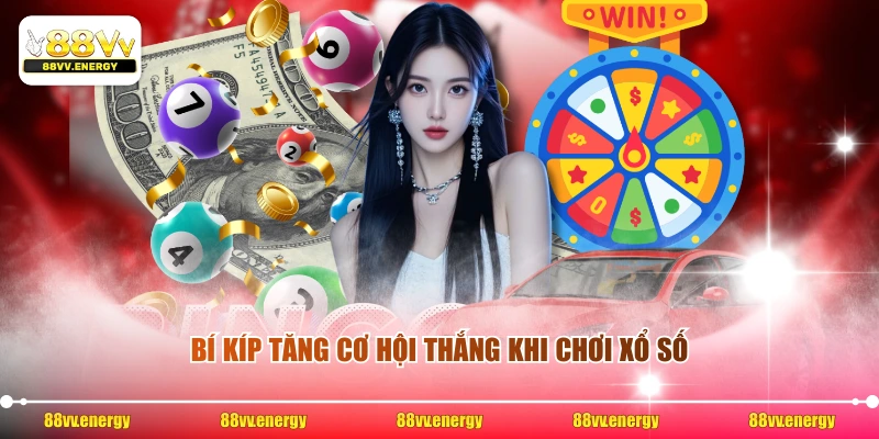 Bí kíp tăng cơ hội thắng khi chơi xổ số