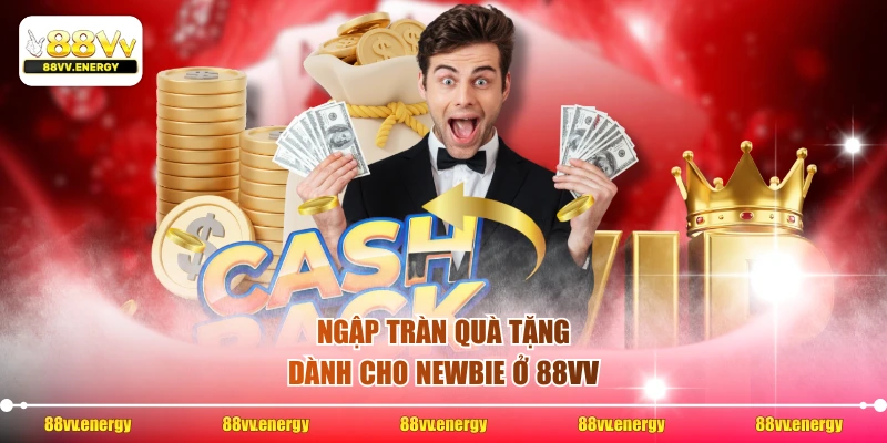 Ngập tràn quà tặng dành cho newbie ở 88VV