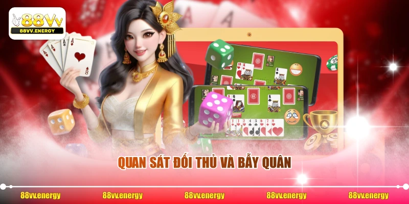 Quan sát đối thủ và bẫy quân