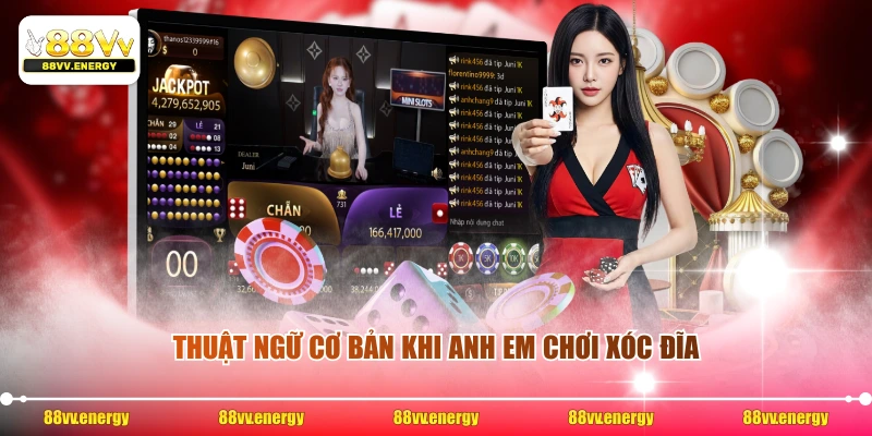 Thuật ngữ cơ bản khi anh em chơi xóc đĩa